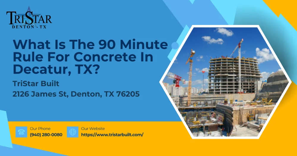 what is the 90 minute rule for concrete in decatur, tx img