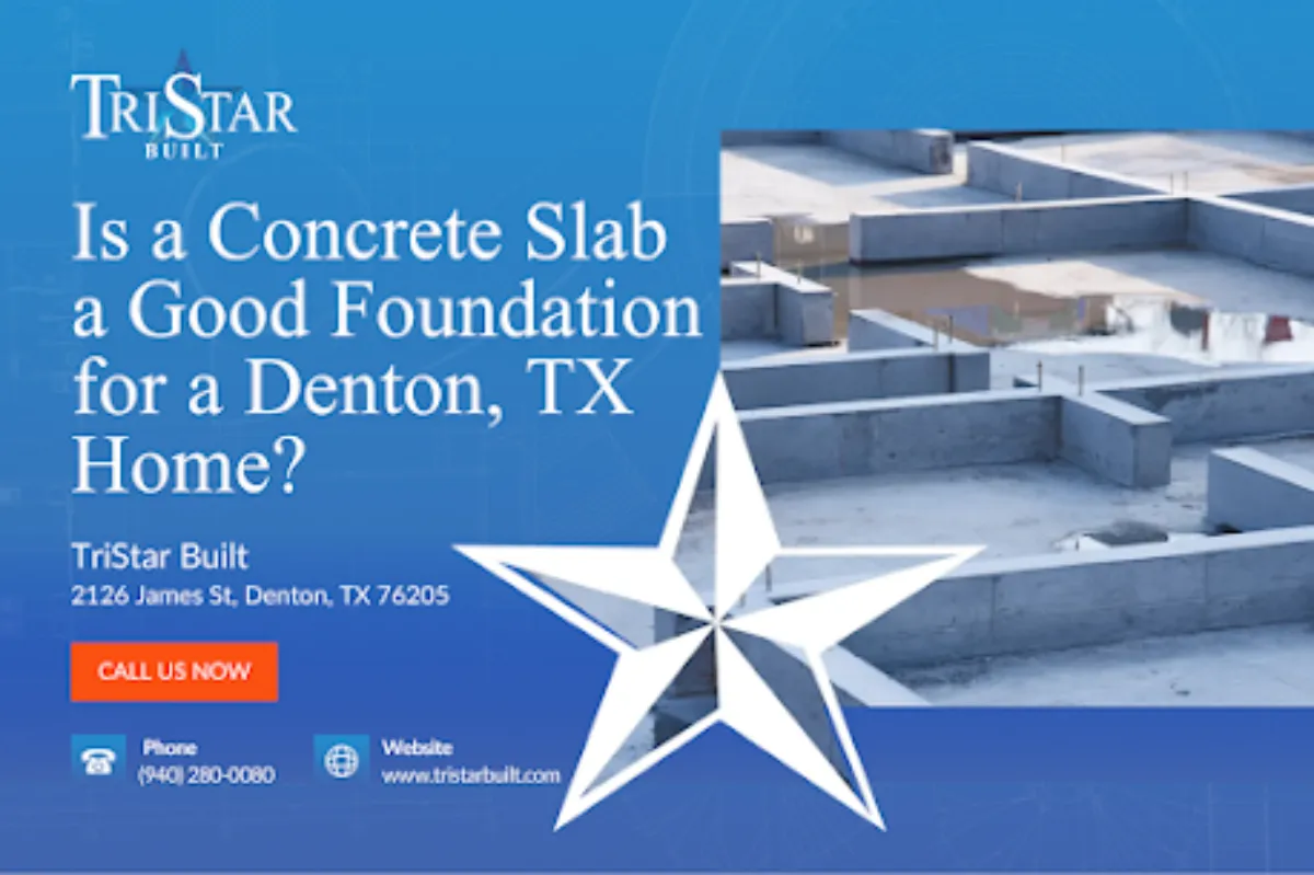 is a concrete slab a good foundation for a denton tx home
